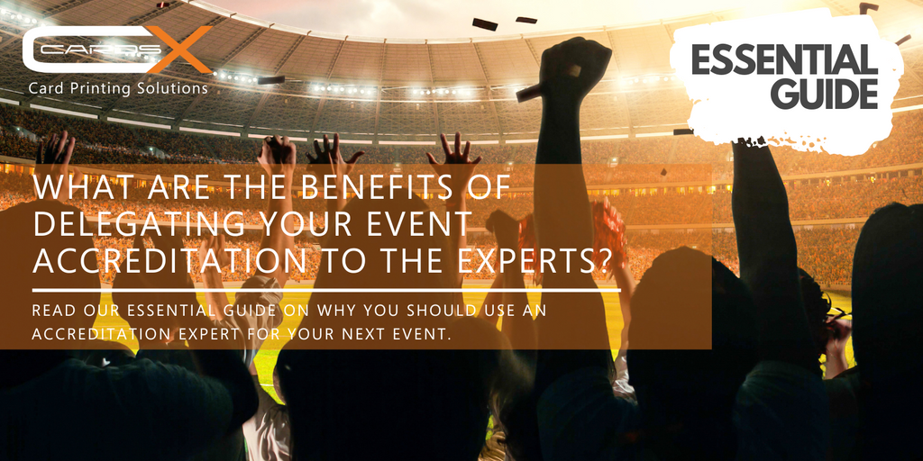 What are the benefits of delegating your event accreditation to the experts?