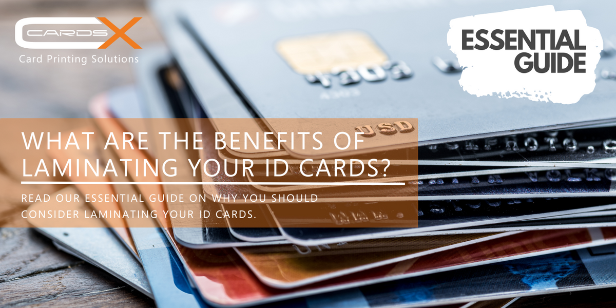 What are the benefits of laminating your ID card? ID Card Lamination