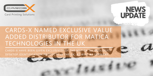 cards-x named exclusive Value Added Distributor for Matica Technologies in the UK